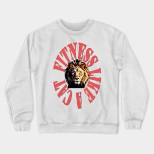 Fitness like a wild cat Crewneck Sweatshirt